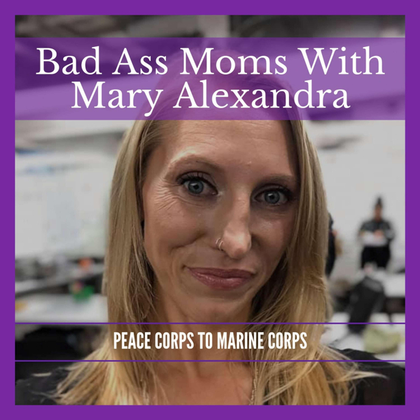 Life Coach Mary Alexandra, From Peace Corps To Marine Corps artwork