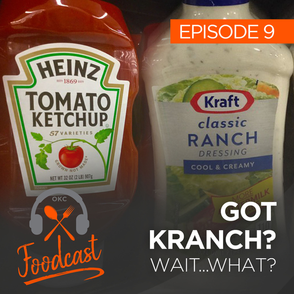 Ep 9: Got Kranch? Wait…What? artwork