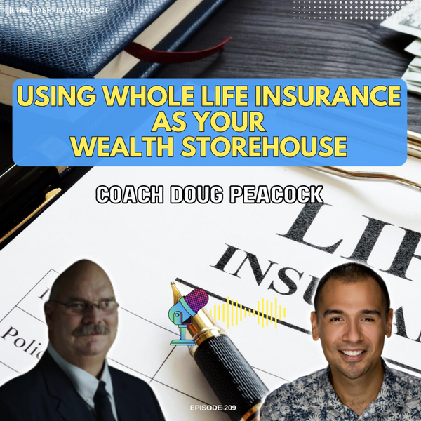 Using Whole Life Insurance as Your Wealth Storehouse with Coach Doug Peacock artwork