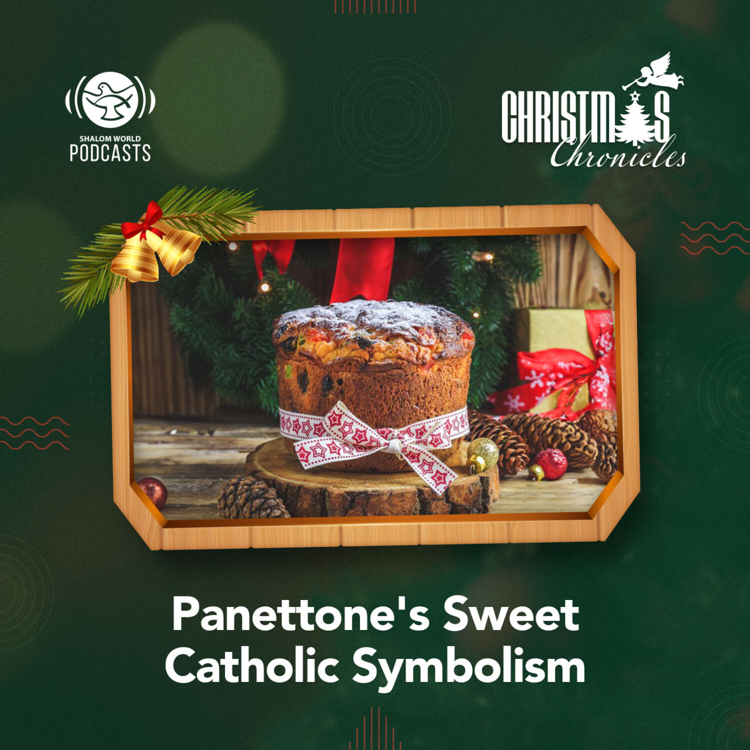 Christmas Chronicles | EP 11 - Panettone's Sweet Catholic Symbolism episode artwork
