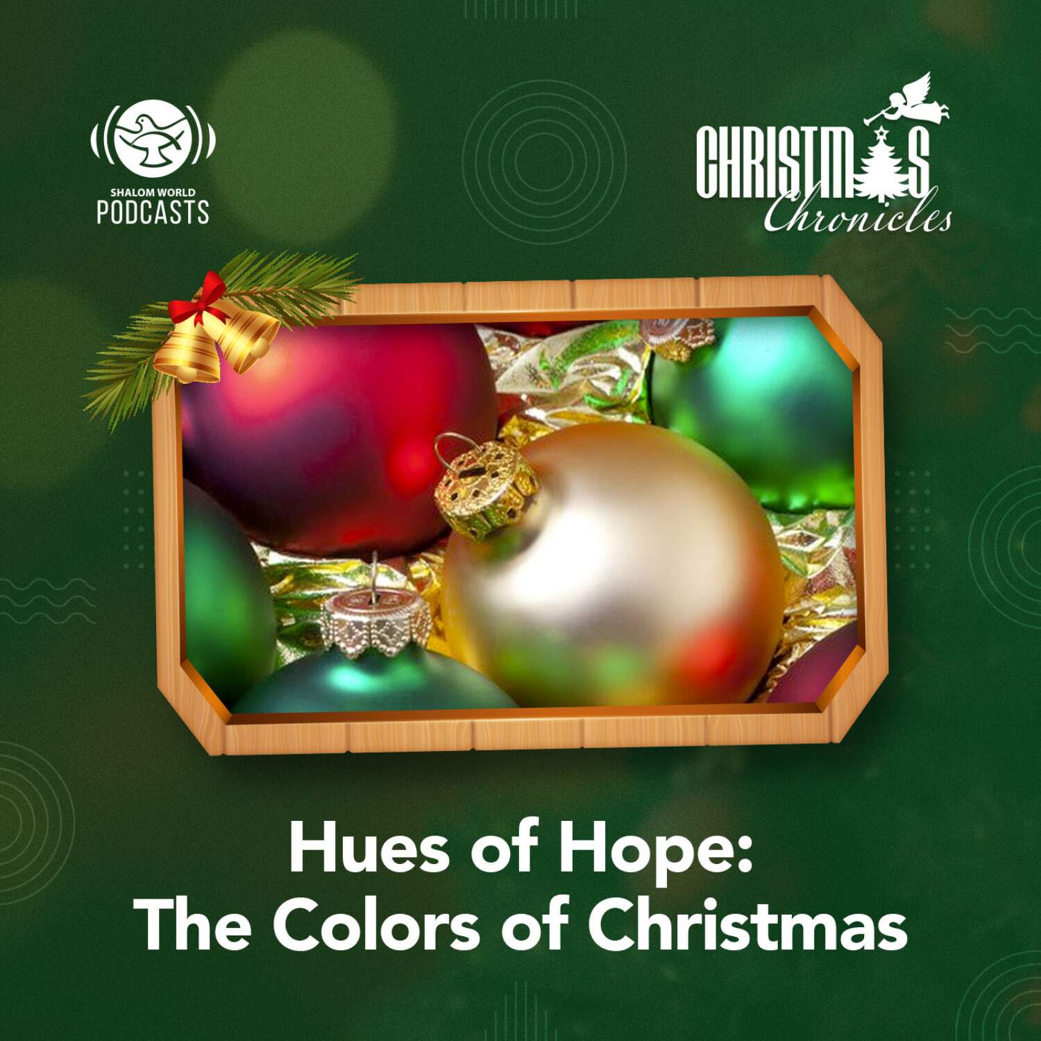 Christmas Chronicles | EP 06 - Hues of Hope: The Colors of Christmas episode artwork
