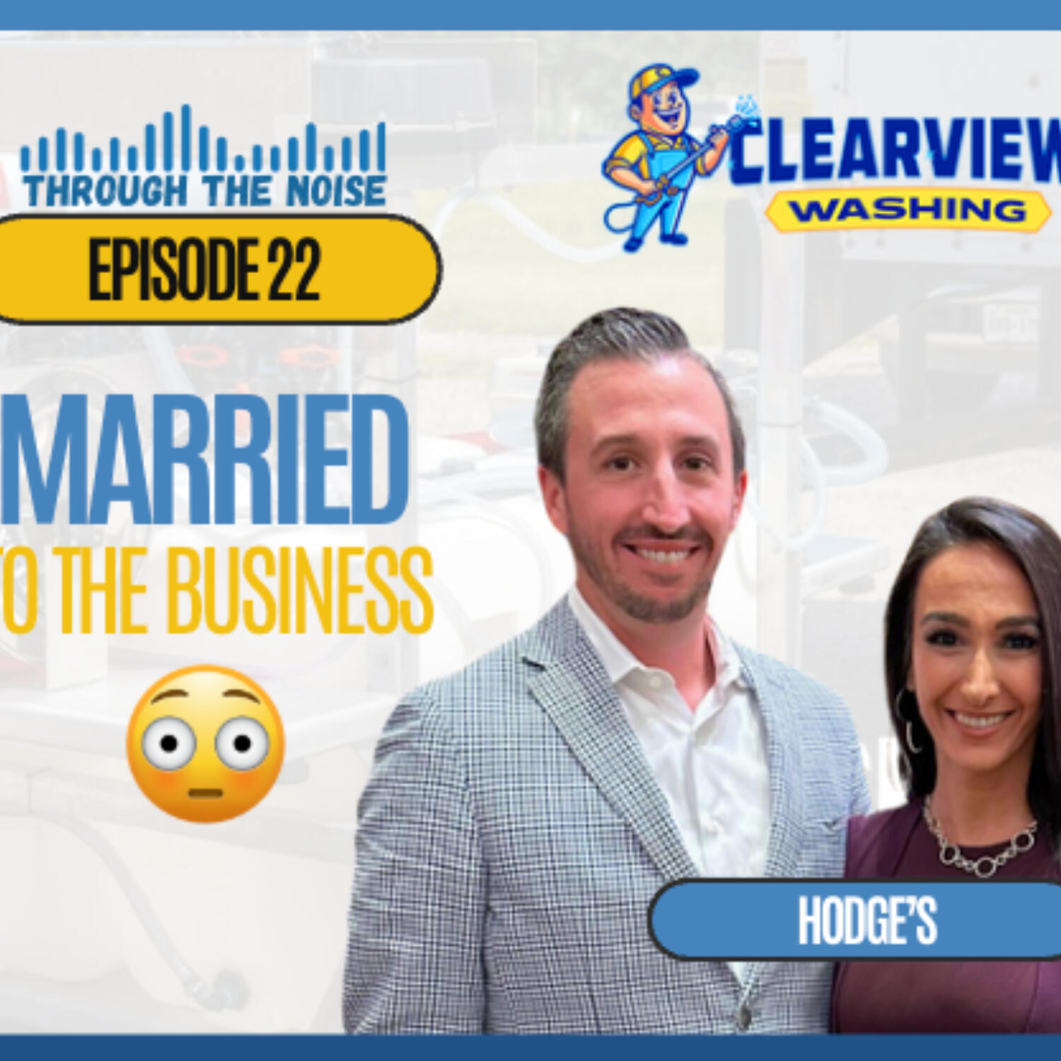 Episode 22 | Married to the Business (with Fred & Christine Hodge + Ashby Steel) episode artwork