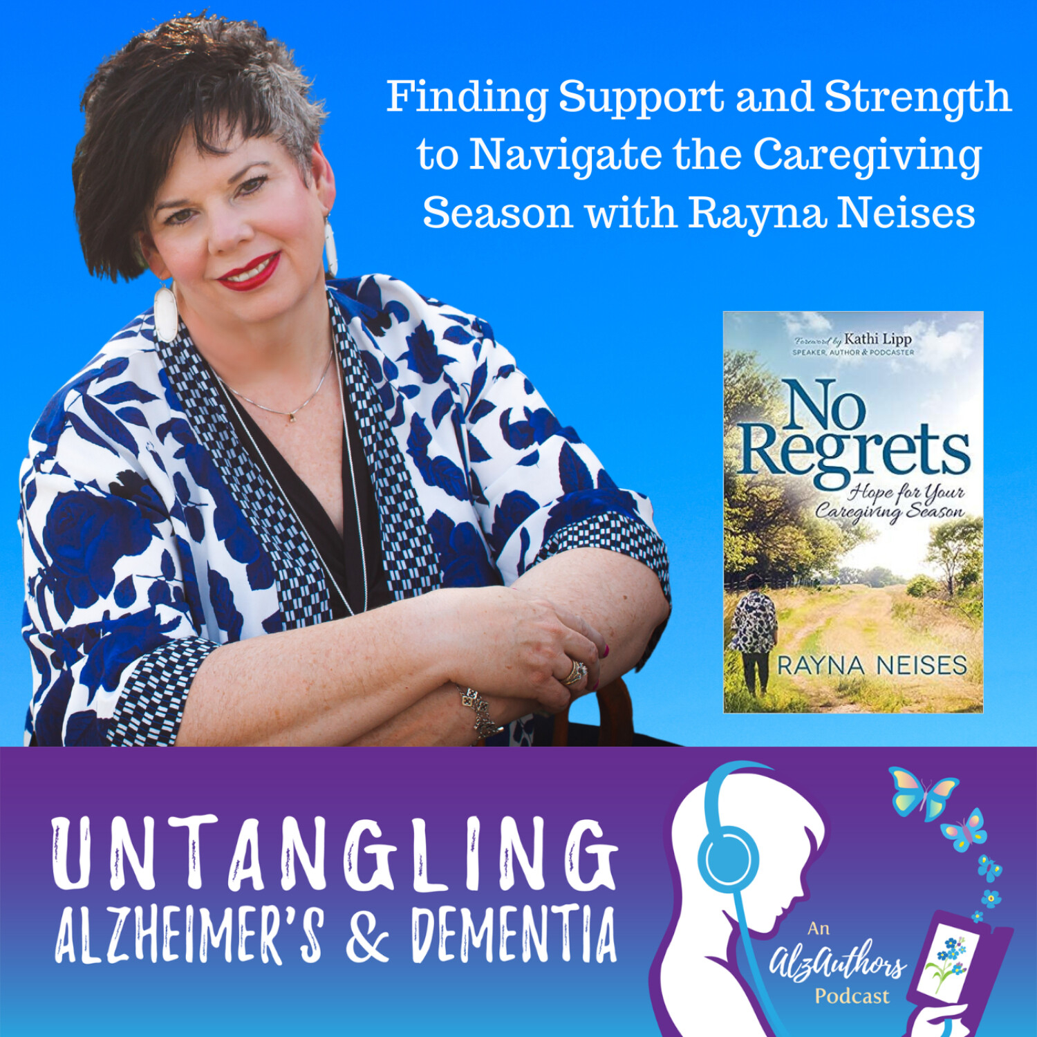 Finding Support and Strength to Navigate the Caregiving Season with Rayna Neises