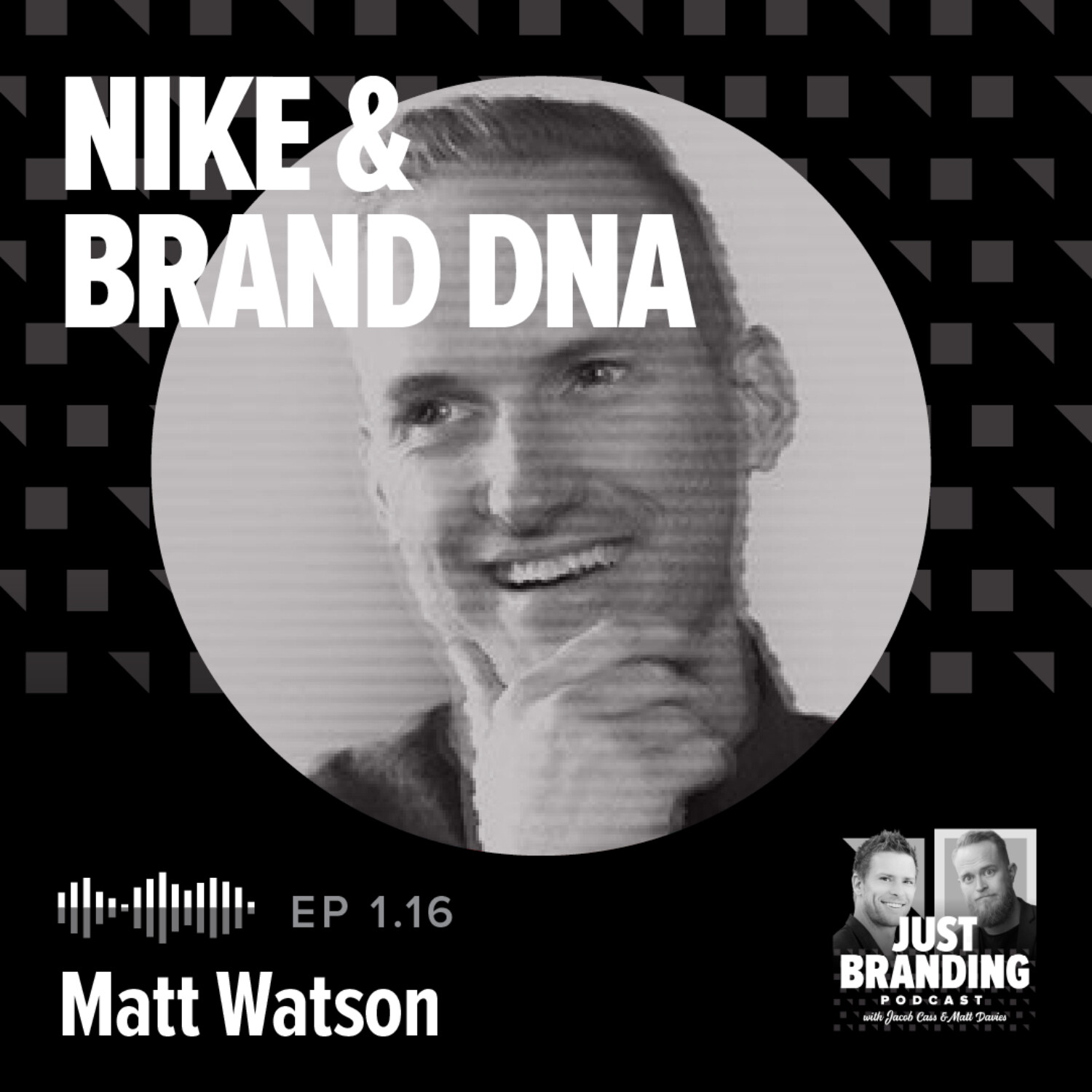 S01.E16 - Nike & Brand DNA with Matt Watson