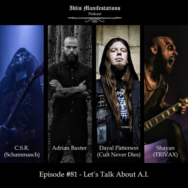 #81 - Let's Talk About A.I. ft Adrian Baxter, Dayal Patterson ( CULT NEVER DIES ) and C.S.R. ( SCHAMMASCH ) artwork