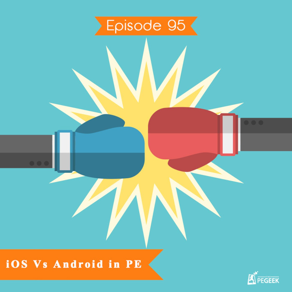 Episode 95 - iOS Vs Android in PE artwork