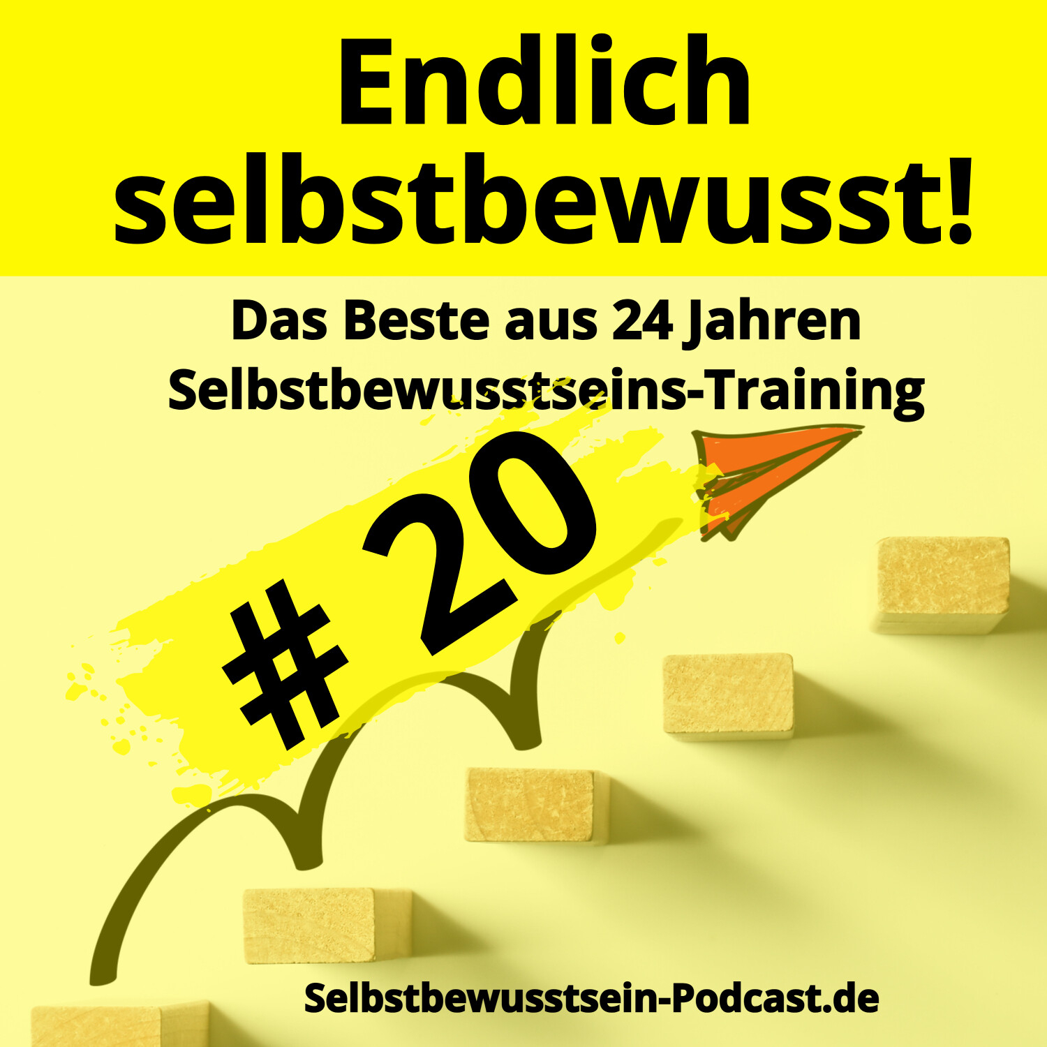 Selbstbewusstsein-Podcast.de für dein selbstbestimmtes, freies Leben