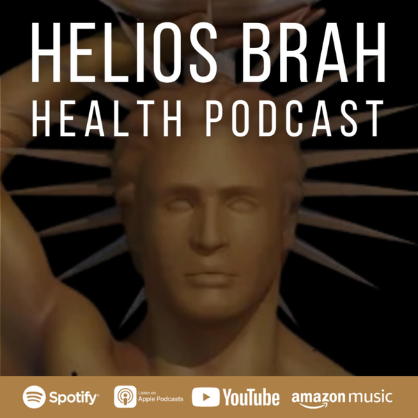 Helios Brah Health Podcast - Mitochondrial Health, Circadian Biology, EMFs artwork