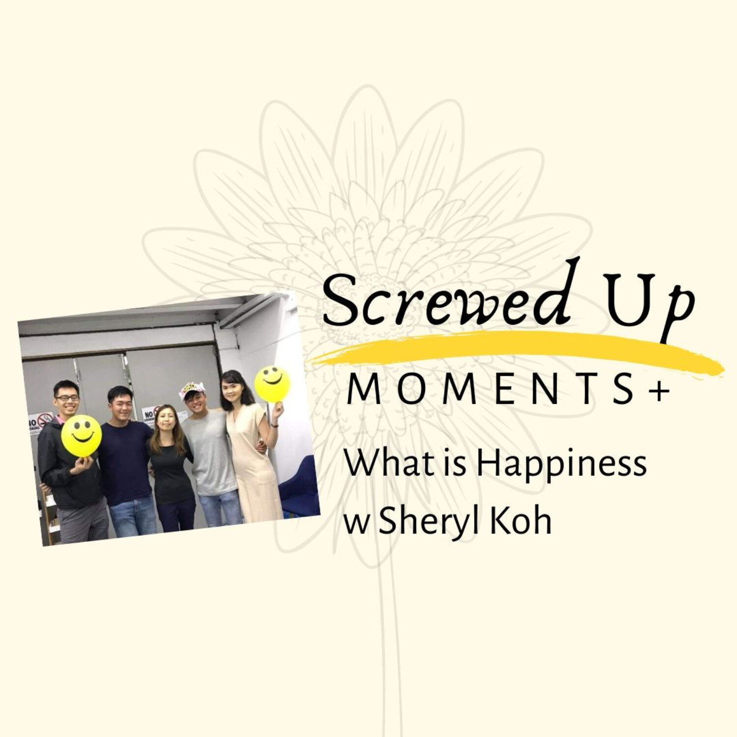 SUM+ (6): What is Happiness with Sheryl Koh