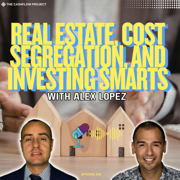 Maximizing Tax Benefits and Wealth with Alex Lopez artwork