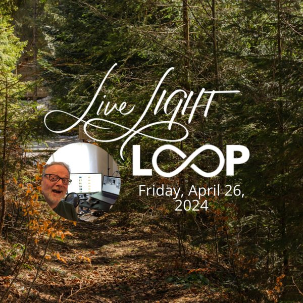 Live LIGHT Loop for Friday, April 26, 2024 artwork