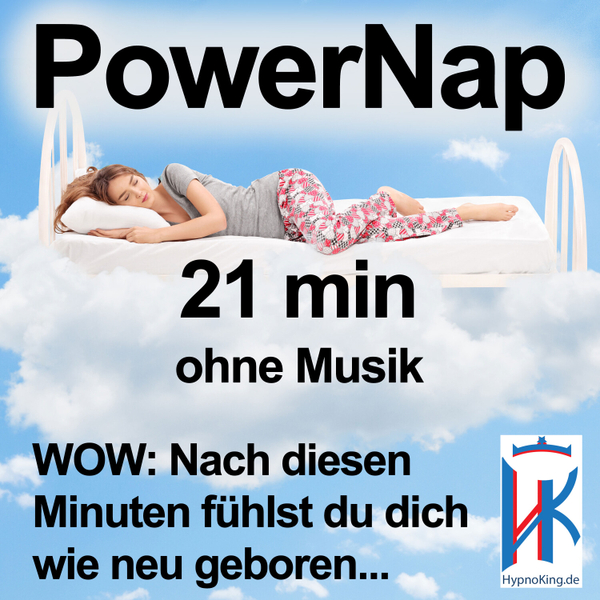 Power Nap 21 min Mittagsschlaf Powerschlaf Kurzschlaf Turbo-Schlaf Energie-Schlaf Meditation Hypnose artwork