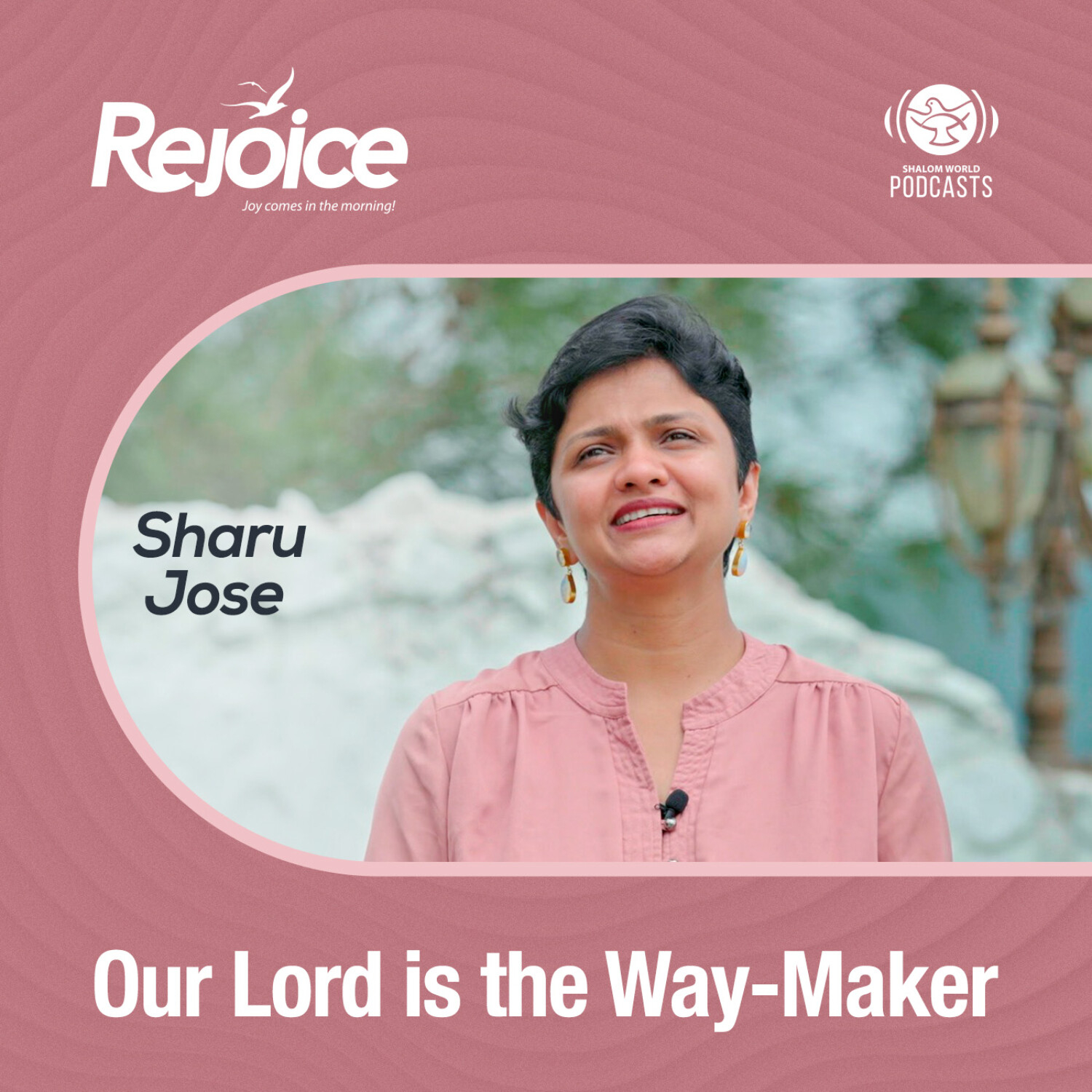 Rejoice | EP 41 - Our Lord is the Way-Maker | Sharu Jose episode artwork