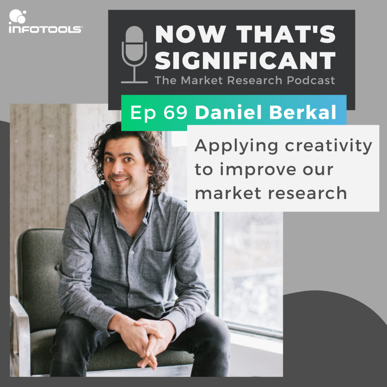 Applying creativity to improve our market research with Daniel Berkal