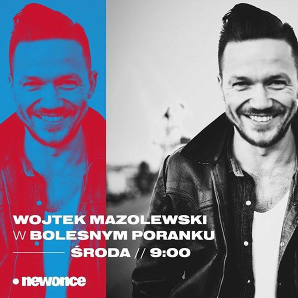 Bolesne Poranki w newonce.radio gość Wojciech Mazolewski 03.10.2018 artwork