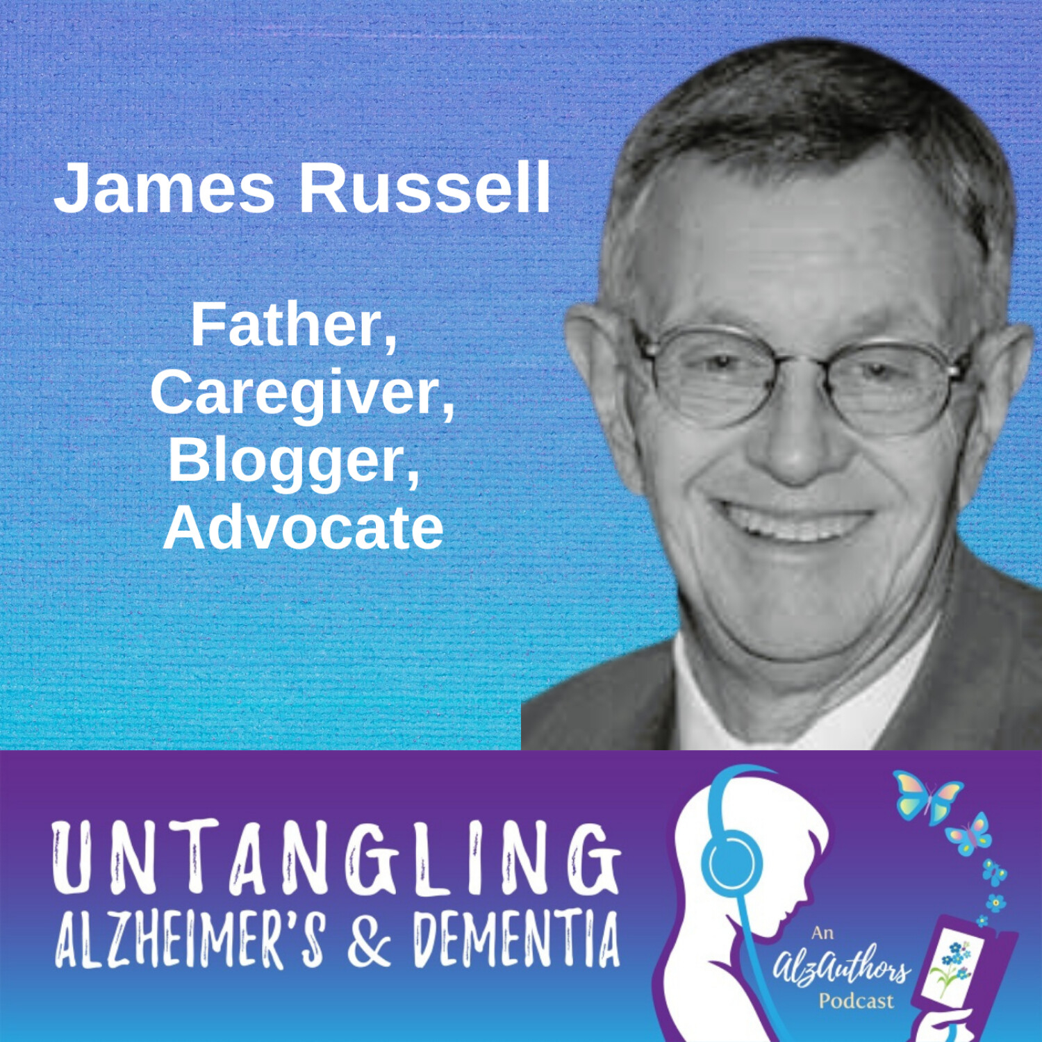 James Russell Untangles Caring for a Daughter with Dementia