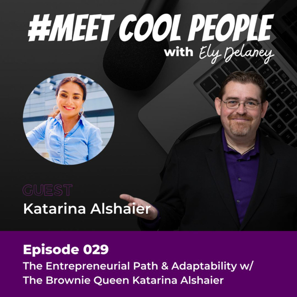 MCP029: The Entrepreneurial Path & Adaptability w/ The Brownie Queen Katarina Alshaier artwork