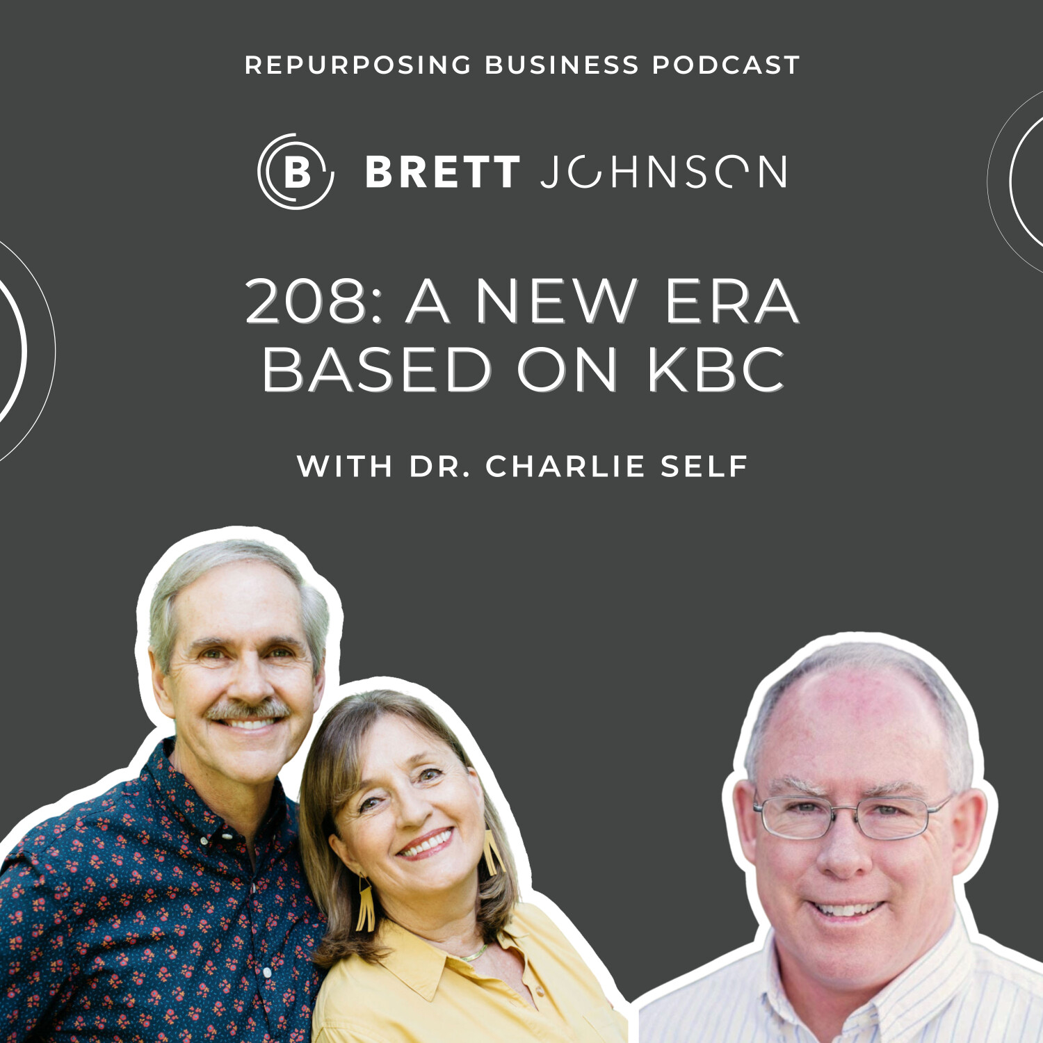 208: A New Era Based on KBC with Dr. Charlie Self episode artwork