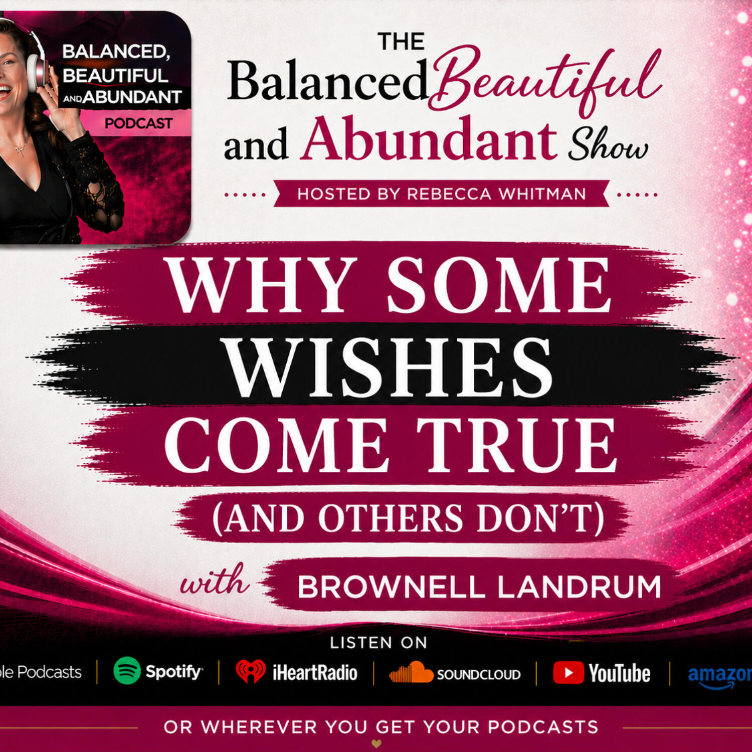 Why Some Wishes Come True (And Others Don't) with Brownell Landrum episode artwork