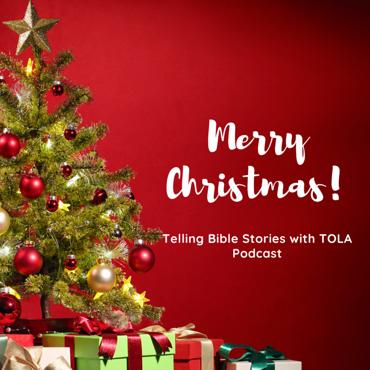 Merry Christmas To You! From Telling Bible Stories with TOLA Podcast episode artwork