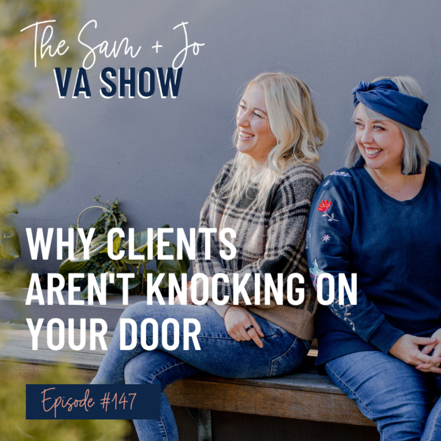 #147 Why Clients Aren't Knocking at Your Door