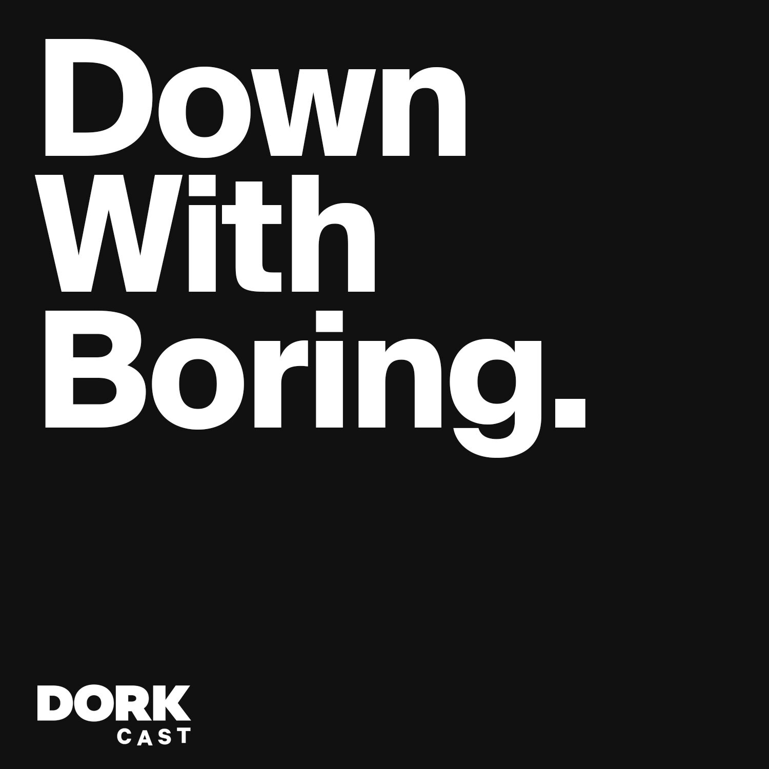 cover of episode Down With Boring #0012: If You Don&#039;t Like The Wombles, You&#039;re A Tory