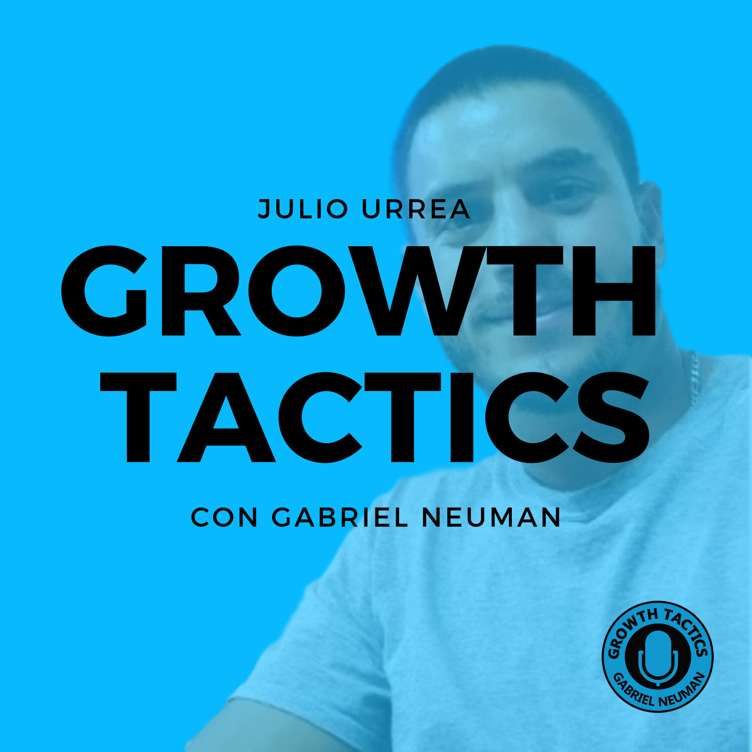 Growth Tactics con Gabriel Neuman
