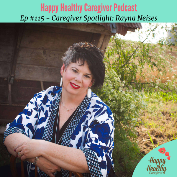 Live Without Regret - Rayna Neises Caregiver Spotlight artwork
