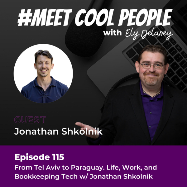 MCP115: From Tel Aviv to Paraguay. Life, Work, and Bookkeeping Tech w/ Jonathan Shkolnik artwork