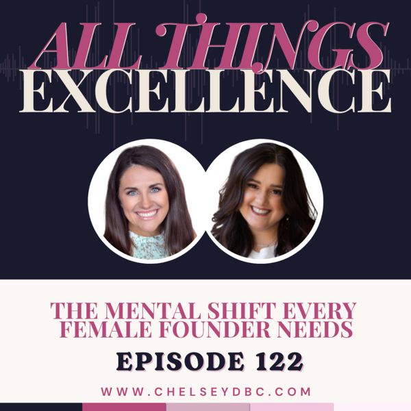 122: The Mental Shift Every Female Founder Needs with founder Becky Heller artwork