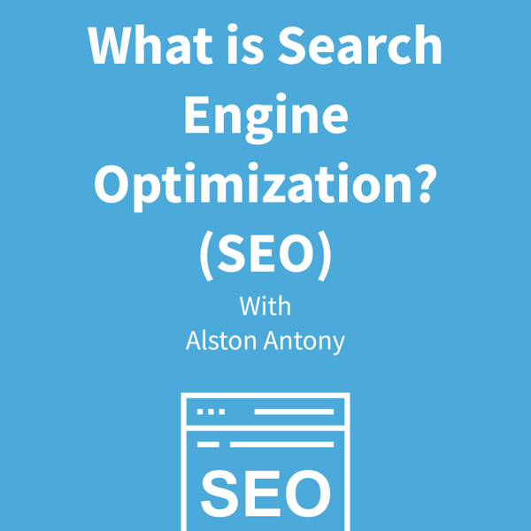 What is Search Engine Optimization or What is SEO? artwork