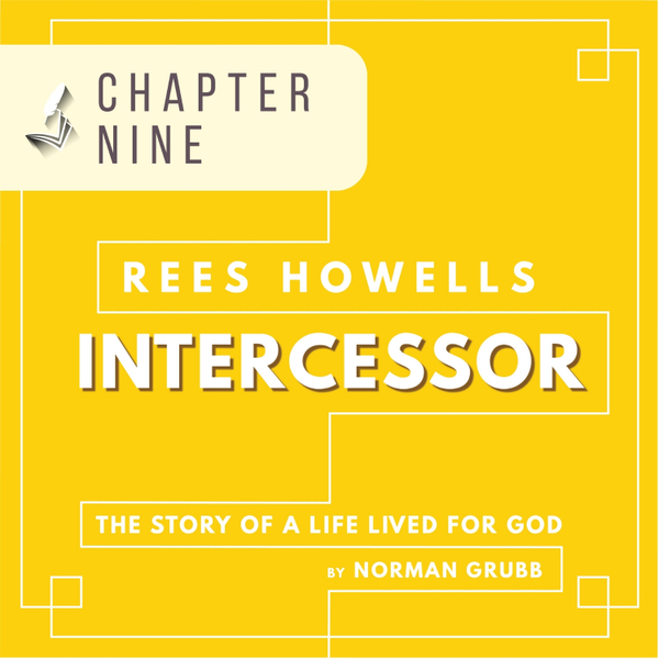 Audiobook: Rees Howells, Intercessor (ch. 9) Binding the Strongman artwork