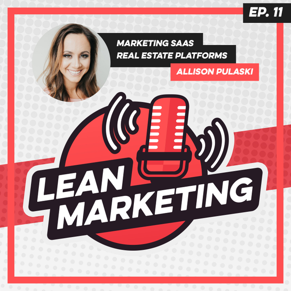 Marketing SAAS Real Estate Platforms with Allison Pulaski artwork