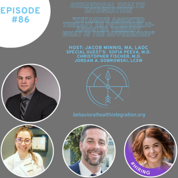 "Ketamine Assisted Therapy vs Psychedelic-Assisted Therapy What is the difference?" Interview with Sofia Peeva, M.D. Christopher Fischer, M.D. Jordan A. Dobrowski, LCSW artwork
