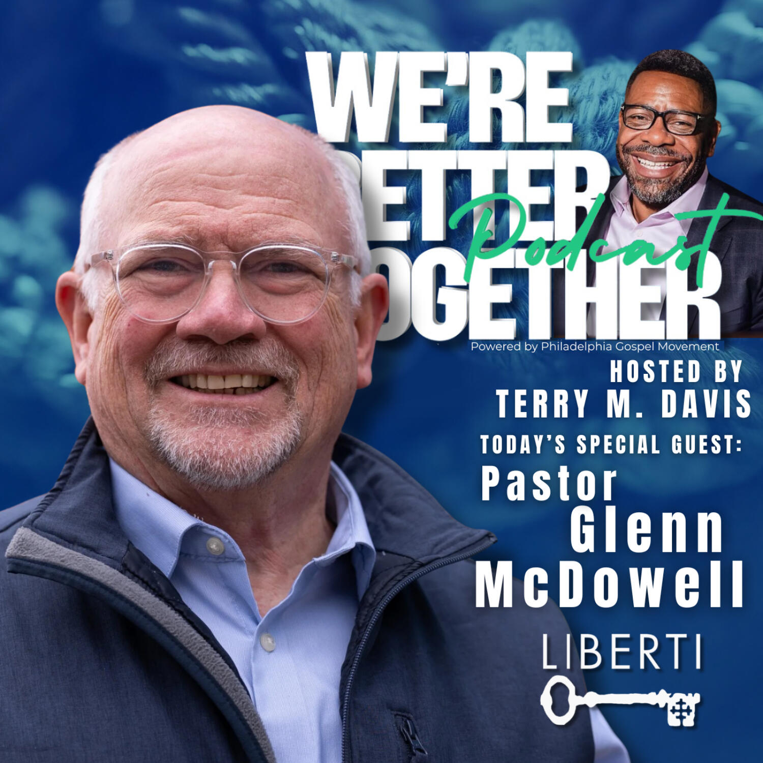 We\'re Better Together Podcast hosted by Terry M. Davis
