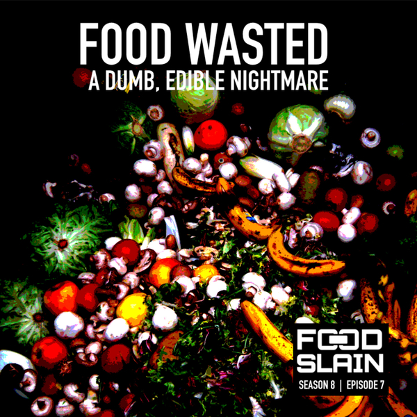Food Wasted - A Dumb Edible Nightmare artwork