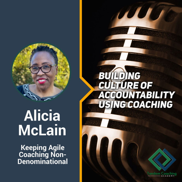 Building Culture of Accountability Using Coaching with Alicia McLain artwork