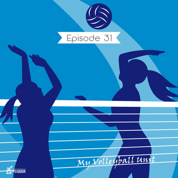 Episode 31 - My Volleyball Unit artwork