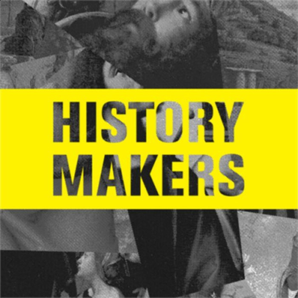 History Makers: Part 1 artwork