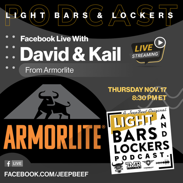 We're back! Deep Dive Into Armorlite David & Kail | Light Bars & Lockers Jeep Podcast artwork