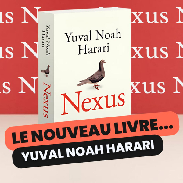 098 - "Nexus" de Yuval Noah Harari - PARTIE 1 artwork