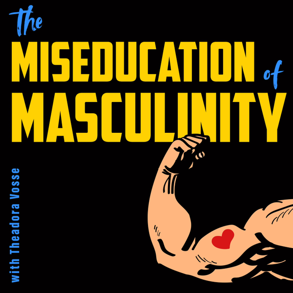 The Miseducation Of Masculinity artwork