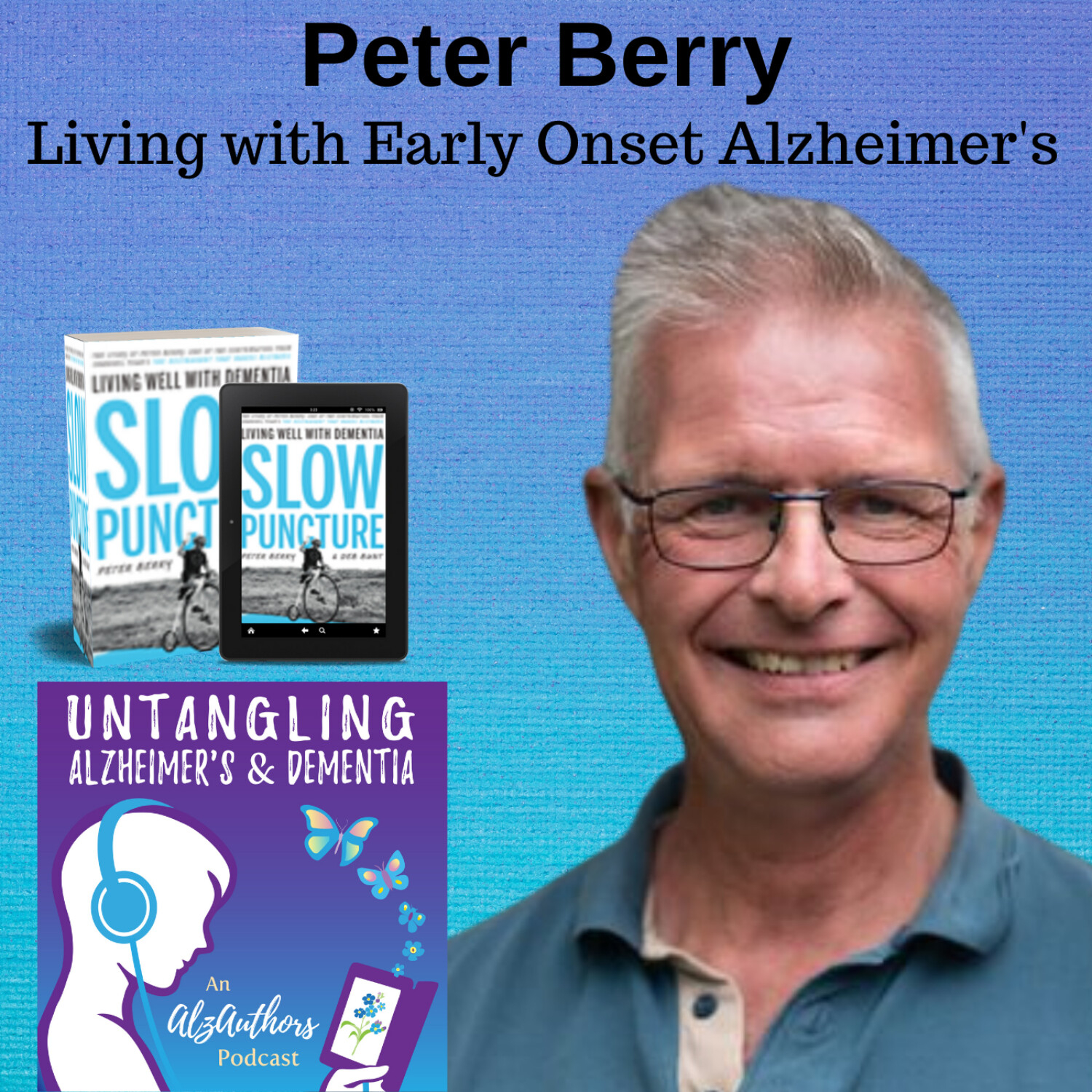 Untangling Early Onset Alzheimer's Atop a Penny Farthing with Peter Berry and Deb Bunt