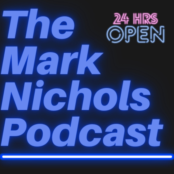 The Mark Nichols Podcast artwork