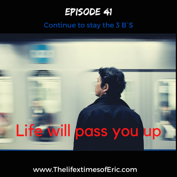 Life will pass you up artwork