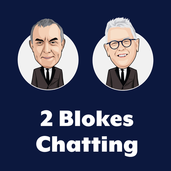 The 2 Blokes Chatting Radio Show - 5 March 2022 artwork