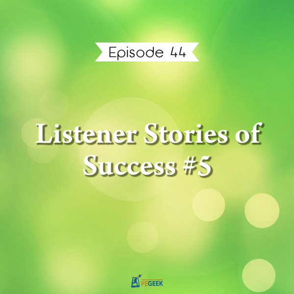 Episode 44 - Listener Stories of Success #5 with Jorge Rodriguez artwork