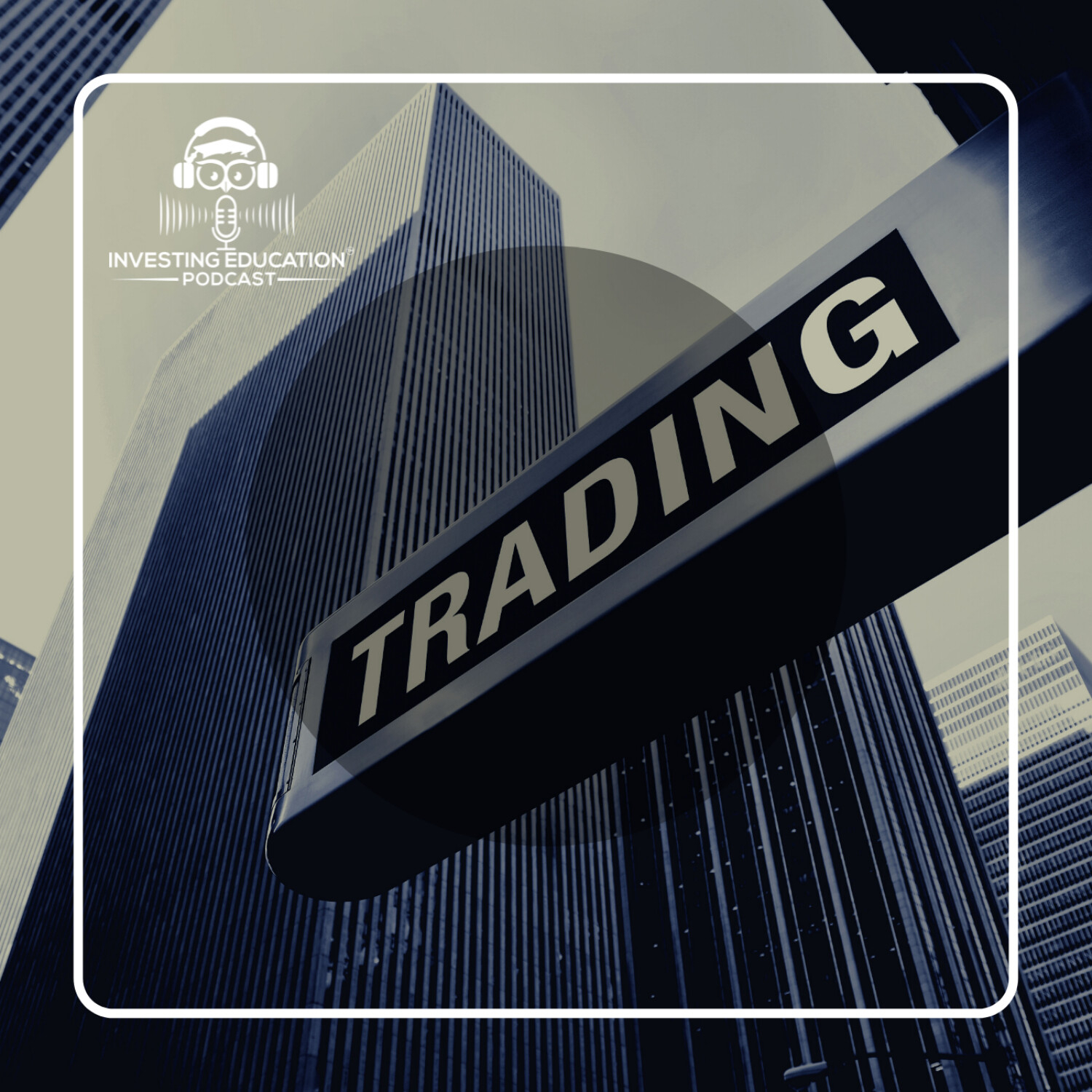 Investing Education Podcast