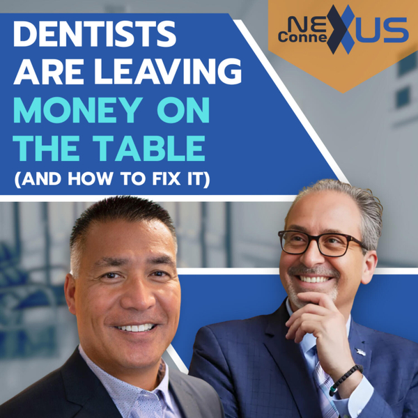 Dentists are Leaving Money On The Table, and how to fix it artwork