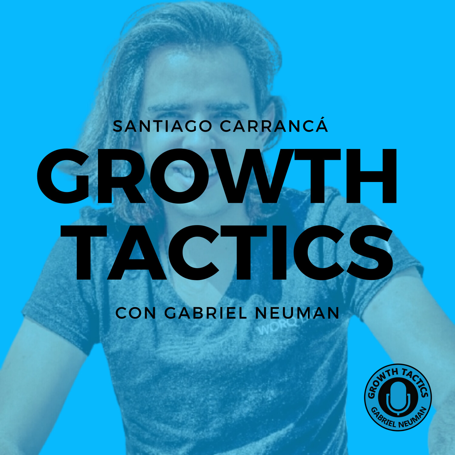 Growth Tactics con Gabriel Neuman